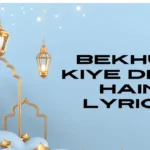 bekhud kiye dete hain lyrics​