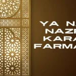 ya nabi nazre karam farmana